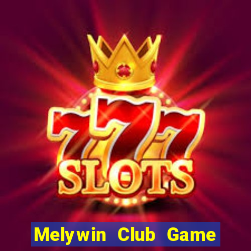 Melywin Club Game Bài Lừa Đảo