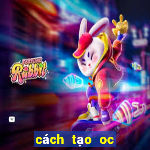 cách tạo oc gacha club