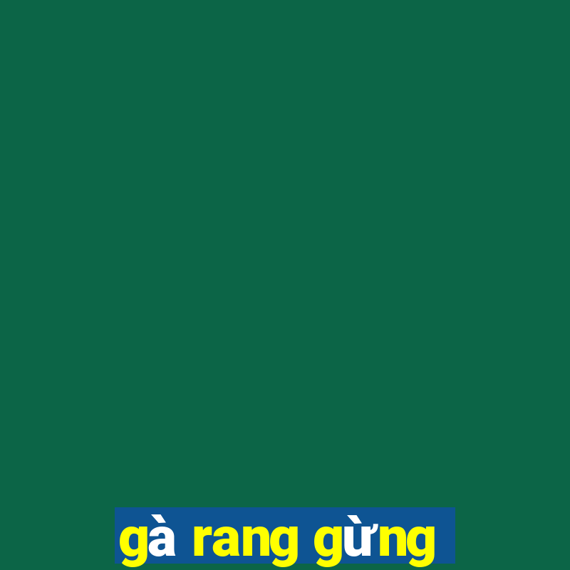 gà rang gừng