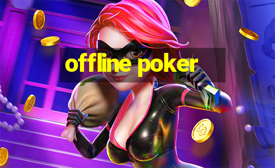 offline poker