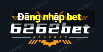 Đăng nhập bet