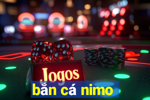 bắn cá nimo