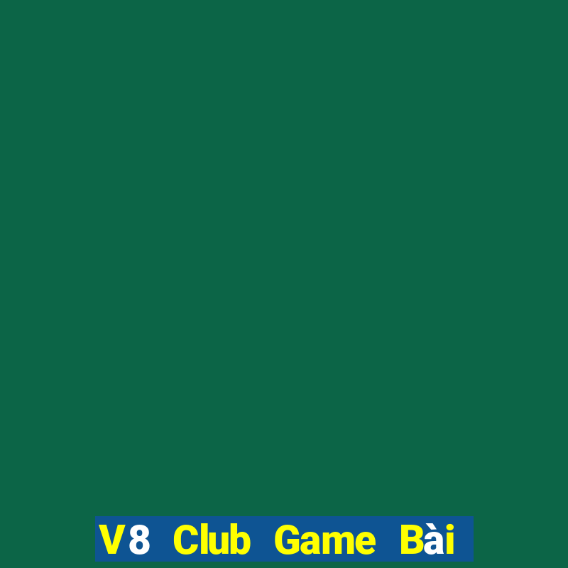 V8 Club Game Bài Online Hay