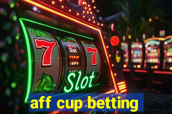 aff cup betting