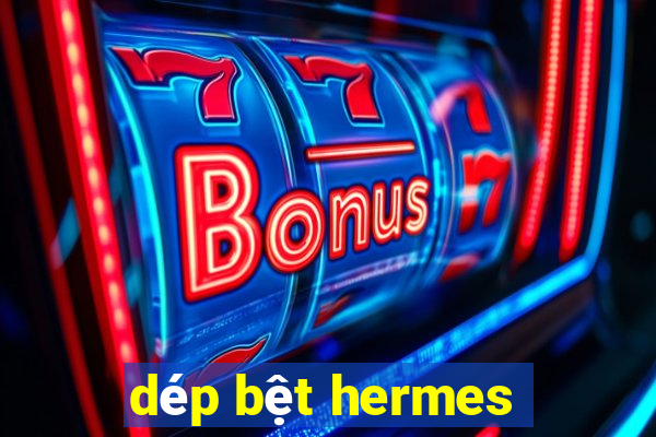 dép bệt hermes