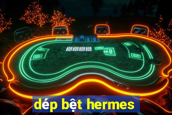 dép bệt hermes