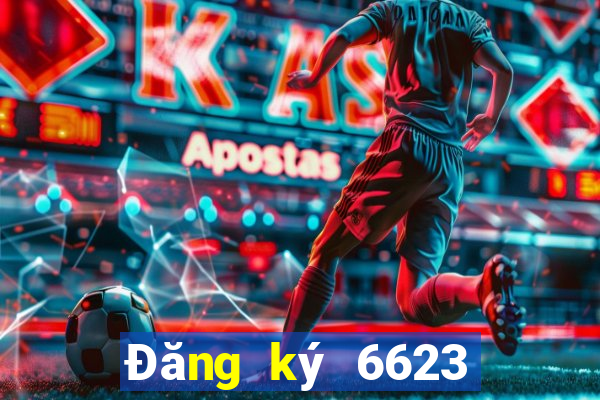 Đăng ký 6623 Tặng 120k