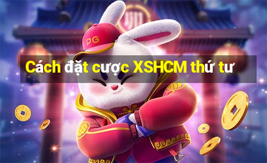 Cách đặt cược XSHCM thứ tư