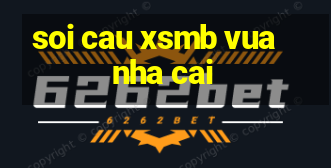 soi cau xsmb vua nha cai