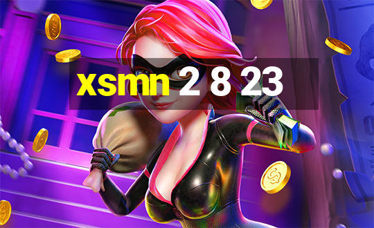 xsmn 2 8 23