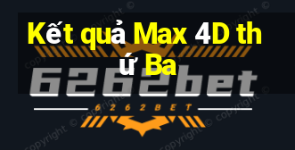 Kết quả Max 4D thứ Ba