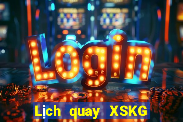 Lịch quay XSKG ngày 8