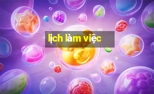 lịch làm việc