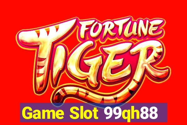 Game Slot 99qh88