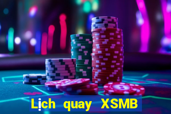 Lịch quay XSMB ngày 22