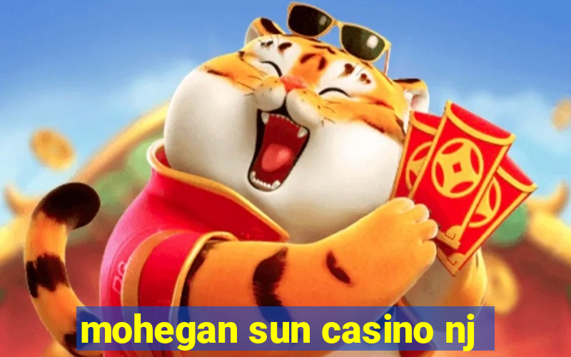 mohegan sun casino nj