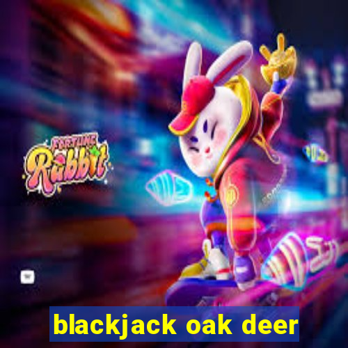 blackjack oak deer