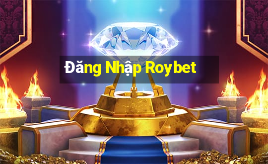 Đăng Nhập Roybet