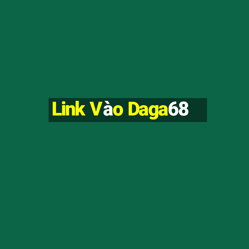 Link Vào Daga68