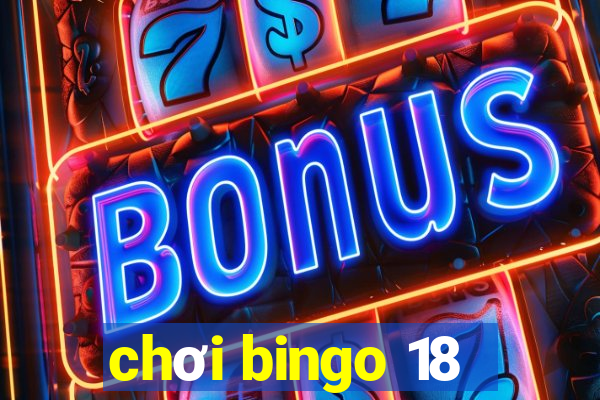 chơi bingo 18