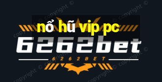 nổ hũ vip pc