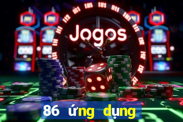 86 ứng dụng xổ số trực tuyến