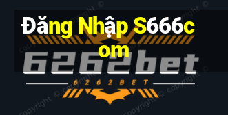 Đăng Nhập S666com