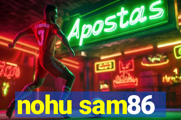 nohu sam86