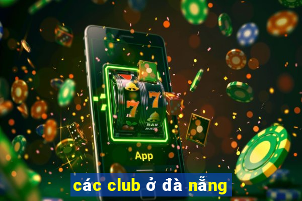 các club ở đà nẵng