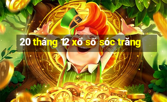 20 tháng 12 xổ số sóc trăng