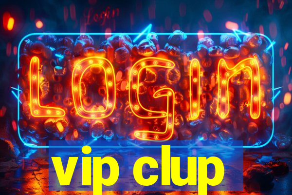 vip clup