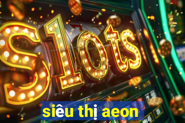 siêu thị aeon