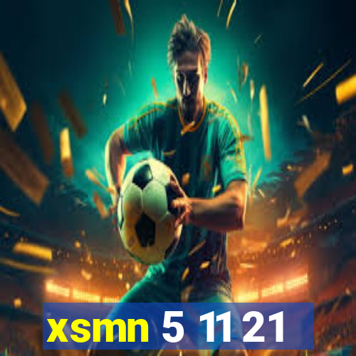 xsmn 5 11 21