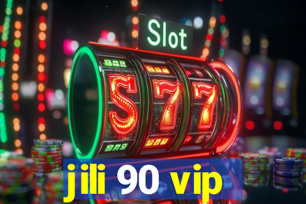 jili 90 vip