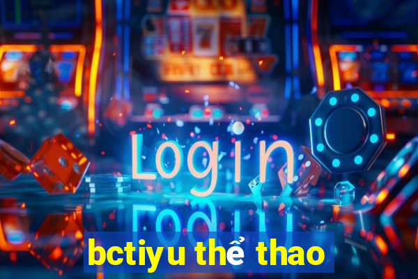 bctiyu thể thao