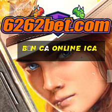 bắn cá online ica