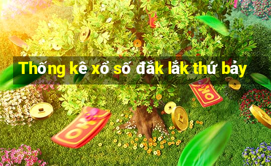 Thống kê xổ số đắk lắk thứ bảy