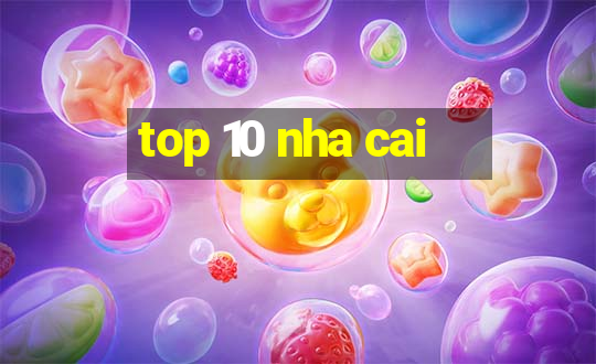 top 10 nha cai