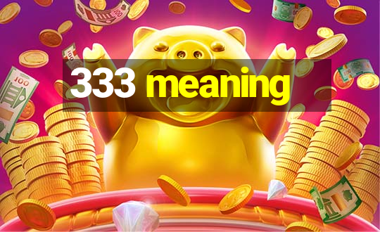 333 meaning