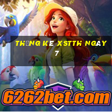 Thống kê XSTTH ngày 7