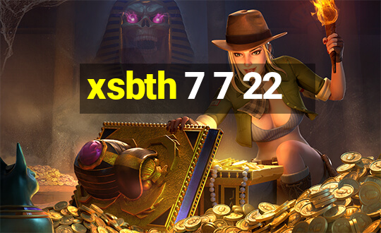 xsbth 7 7 22