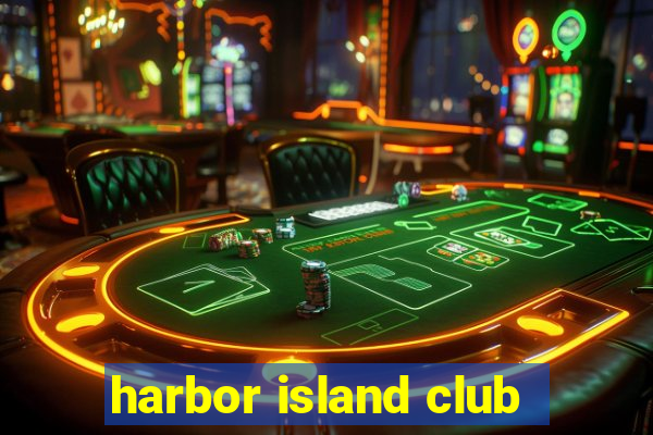 harbor island club