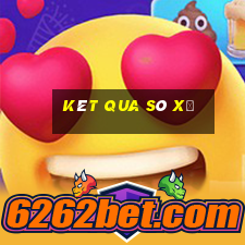 kêt qua sô xố