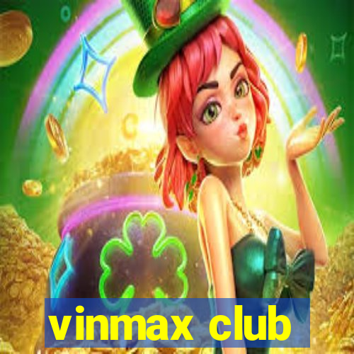 vinmax club