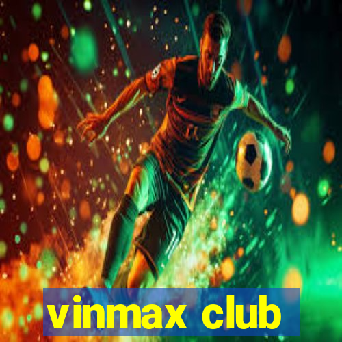 vinmax club