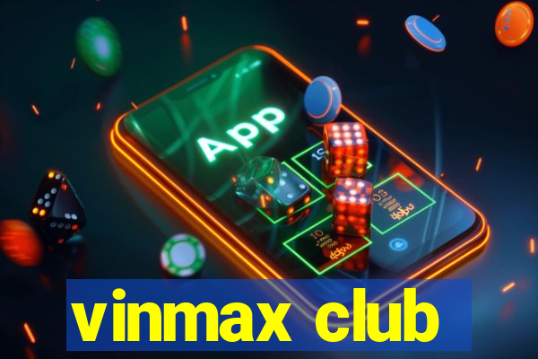 vinmax club