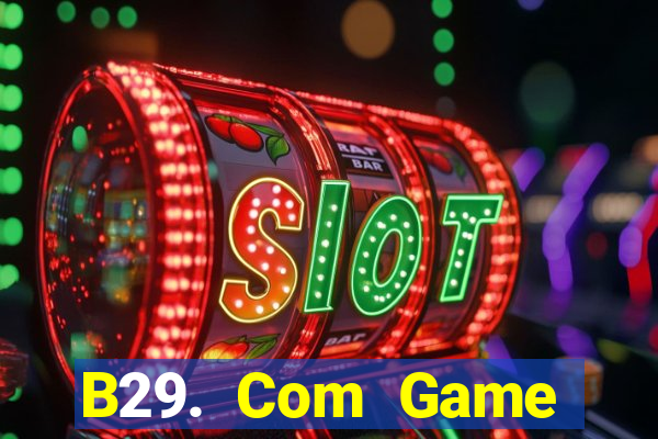 B29. Com Game Đánh Bài Ông Trùm Poker