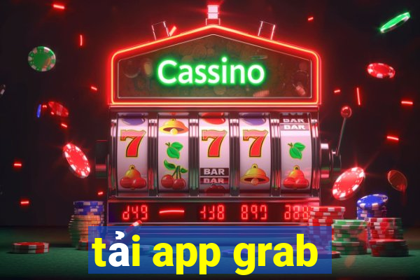 tải app grab