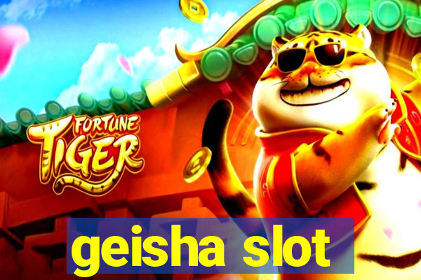 geisha slot