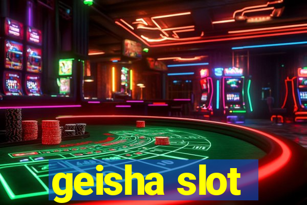 geisha slot